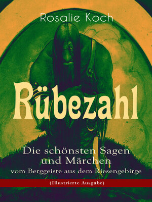 cover image of Rübezahl--Die schönsten Sagen und Märchen vom Berggeiste aus dem Riesengebirge (Illustrierte Ausgabe)